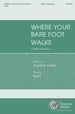 Where Your Bare Foot Walks